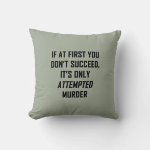 Attempted Murder Cushion