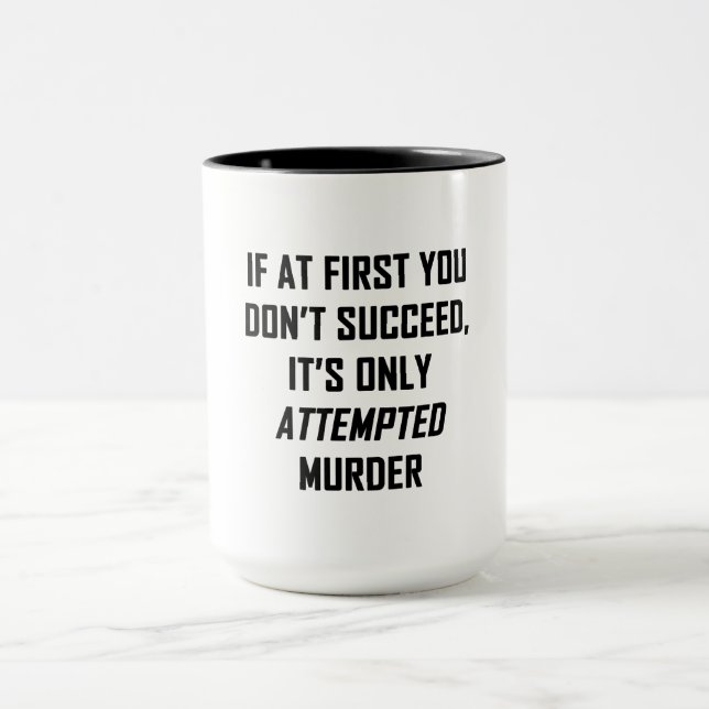 Attempted Murder Mug (Center)