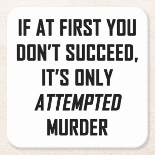 Attempted Murder Square Paper Coaster