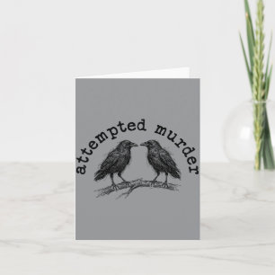 Attempted Murder Two Crows Funny Bird Pun Card
