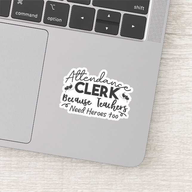 Attendance Clerk Because Teachers Need Heroes Too (Detail)