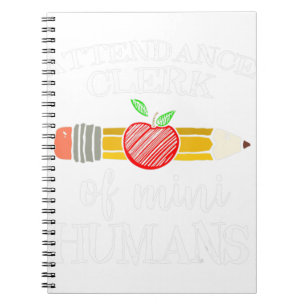 Attendance Clerk of Mini Humans Office Team Gifts Notebook