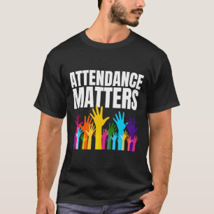 Attendance S Sticker  T-Shirt