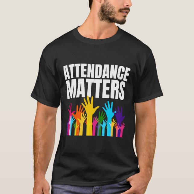 Attendance S Sticker  T-Shirt (Front)