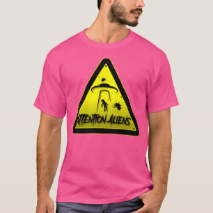 Attention Aliens T-Shirt