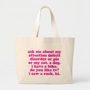 Attention Deficit Disorder Quote ADD ADHD - Pink Large Tote Bag