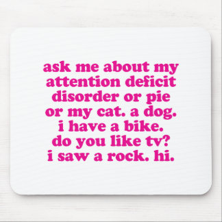 Attention Deficit Disorder Quote ADD ADHD - Pink Mouse Pad