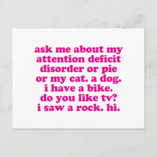 Attention Deficit Disorder Quote ADD ADHD - Pink Postcard