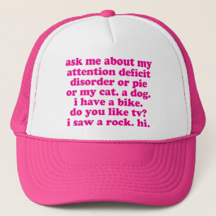 Attention Deficit Disorder Quote ADD ADHD - Pink Trucker Hat
