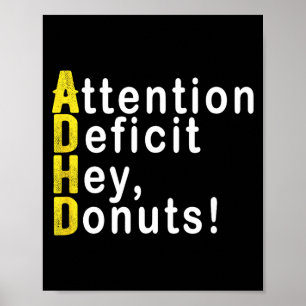 Attention Deficit Hey Donuts Funny Gift Tee Adhd M Poster