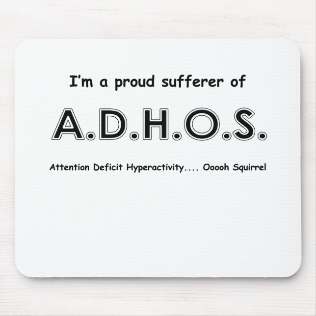 Attention Deficit Hyperactivity .... oooh Squirrel Mouse Pad (Front)