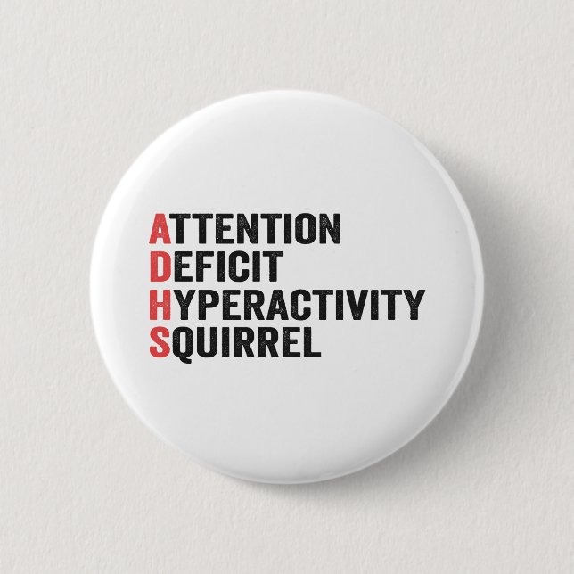 Attention Deficit Hyperactivity Squirrel ADHD Gift 6 Cm Round Badge (Front)