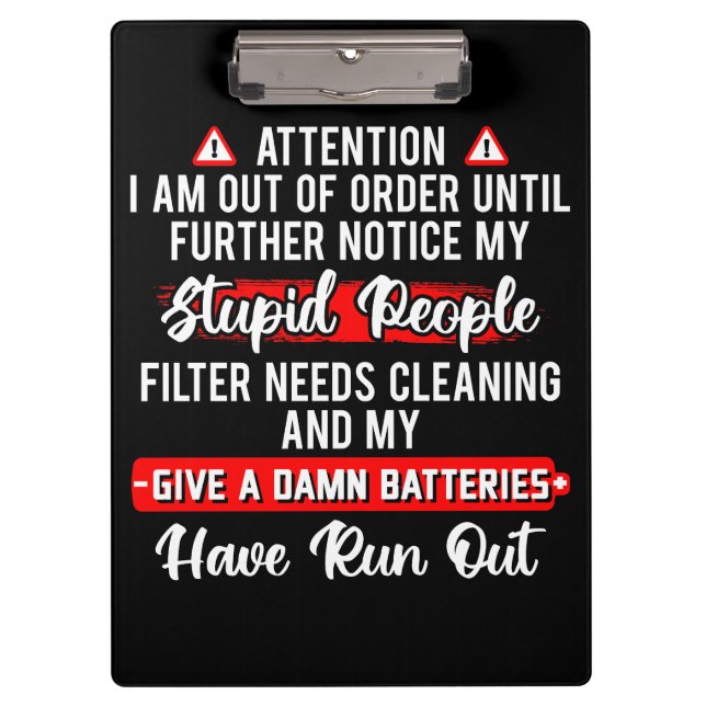 Attention Im Out Of Order Sarcastic Funny Gift Clipboard (Front)