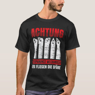 Attention Machining Mechanic Here Fly The Chips T-Shirt