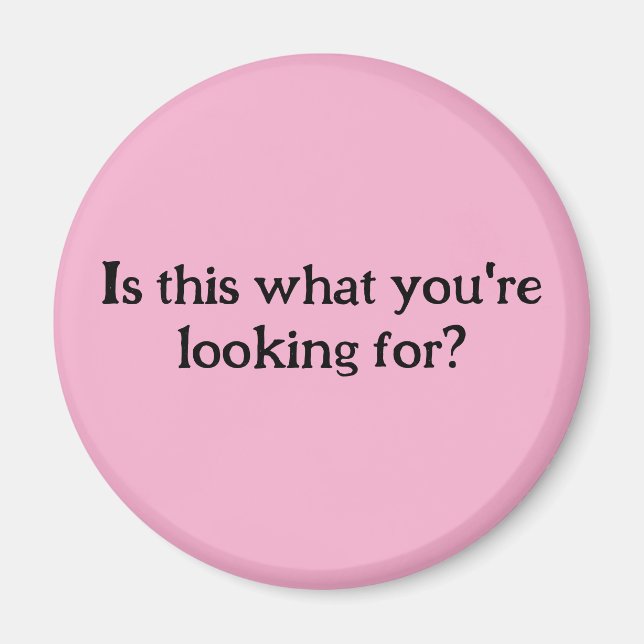 Attention Seeking magnet  (Front)