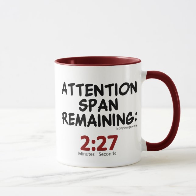 Attention Span Remaining Humour Mug (Right)