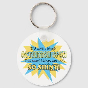 Attention Span Shiny Humour Key Ring