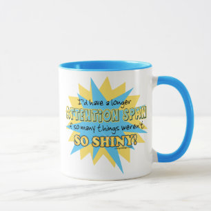 Attention Span Shiny Humour Mug