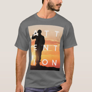 Attention T-Shirt