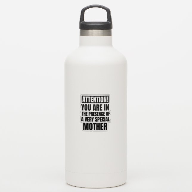 Attention you are in the presnce of a very special (Waterbottle)