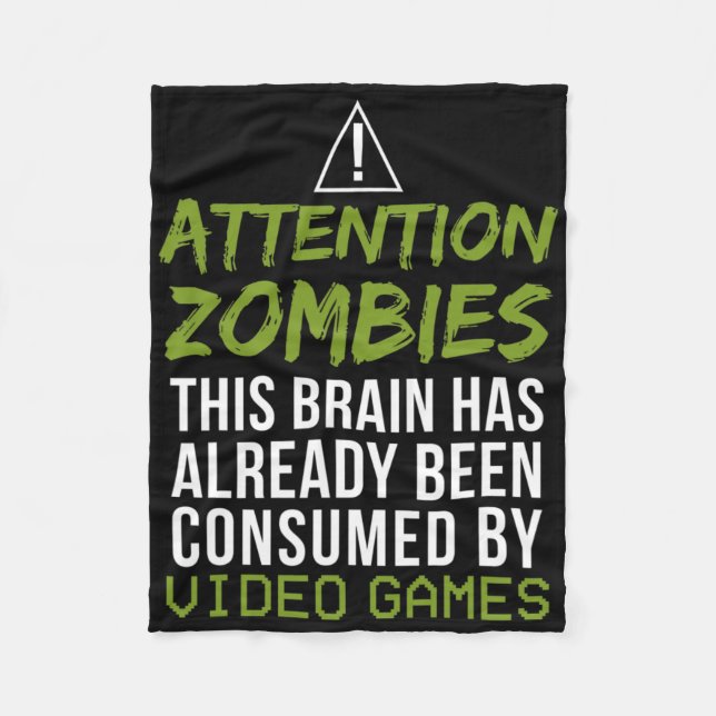Attention Zombies For Video Game Player Lovers  Fleece Blanket (Front)