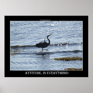 ATTITUDE IS EVERYTHING Great Blue Heron Photo Poster