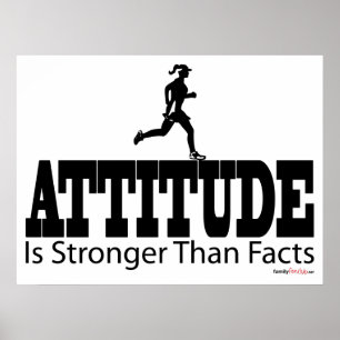 Attitude is Strong Than Facts Poster