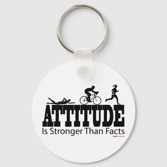 Attitude is Stronger than Facts Key Ring (Front)