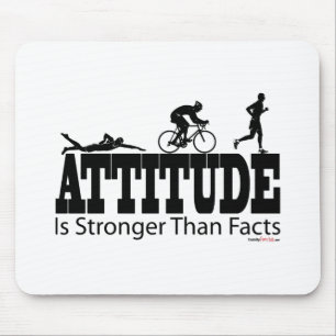 Attitude is Stronger than Facts Mouse Pad