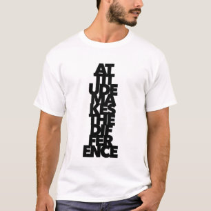 Attitude Makes the Difference paradigm shift mind T-Shirt