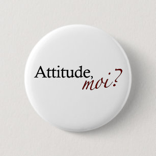 Attitude Moi 6 Cm Round Badge