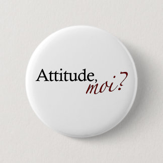 Attitude Moi 6 Cm Round Badge