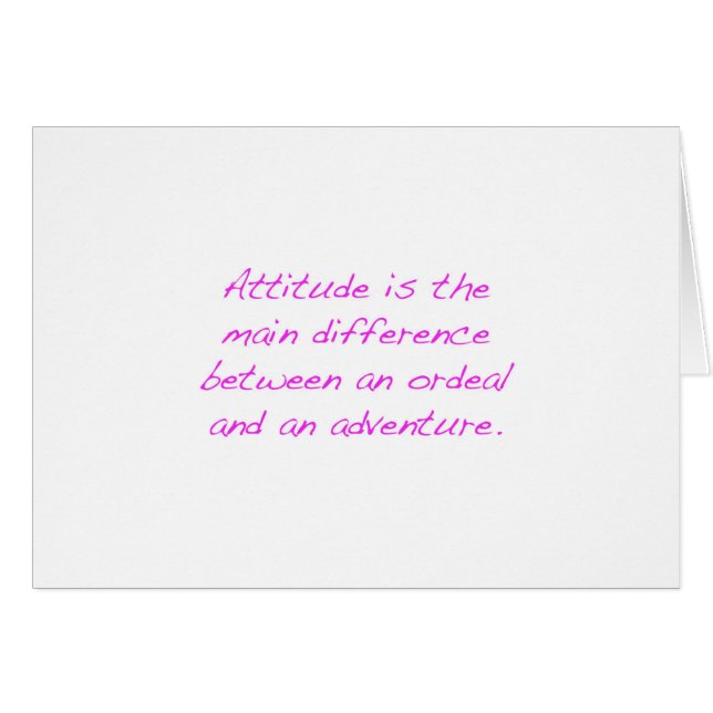 Attitude -  ordeal or adventure (Front Horizontal)