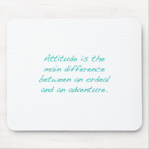 Attitude -- ordeal or adventure (green) mouse pad