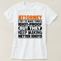 Attorney I Try To Make Things Funny Sayings