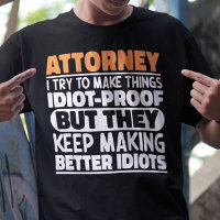 Attorney I Try To Make Things Funny Sayings