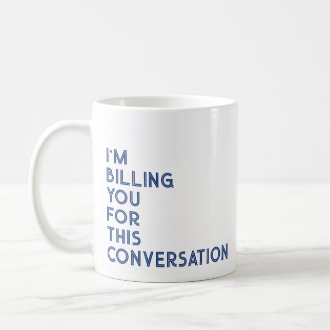 Attorney Office Gift Funny Saying blue Coffee Mug (Left)