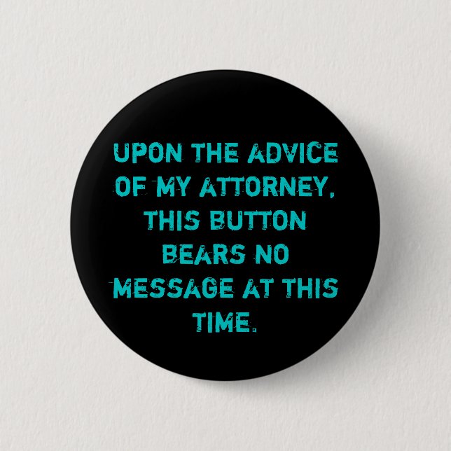 Attorney's Advice 6 Cm Round Badge (Front)