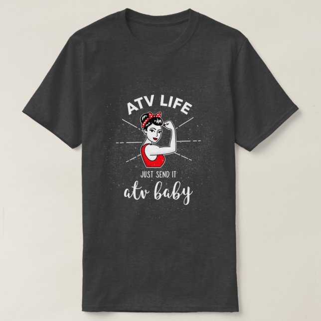 ATV Baby ATV Life Just Send It 4 Wheeling Quad  T-Shirt (Design Front)
