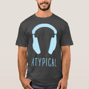 Atypical 1  T-Shirt
