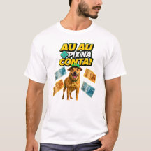 AU AU PIX IN THE ACCOUNT Caramel Dog T-Shirt