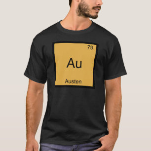 Au - Austen Funny Chemistry Element Symbol T-Shirt