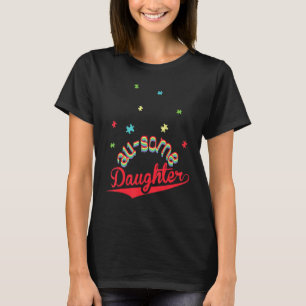 Au Some Daughter Autism Awareness T-Shirt