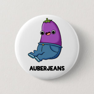 Auberjeans Funny Aubergine Pun 6 Cm Round Badge