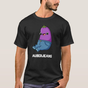 Auberjeans Funny Aubergine Pun Dark BG T-Shirt