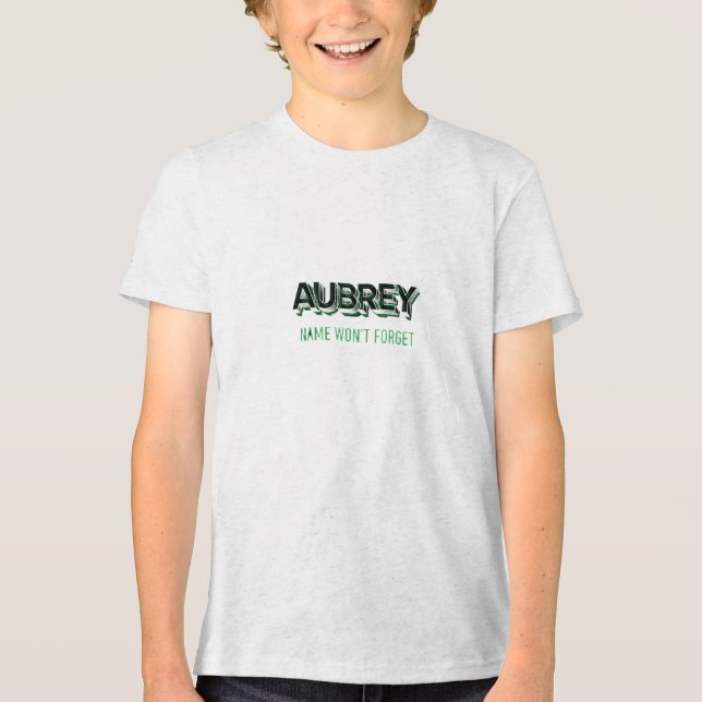 Aubrey name won’t forget  Tri-Blend shirt (Front)
