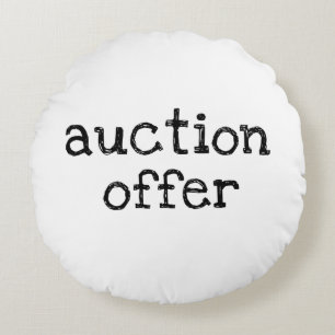 Auction Offer Round Cushion