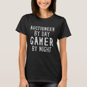 Auctioneer Day Gamer by Night Silent Estate Auctio T-Shirt