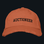 Auctioneer Embroidered Hat<br><div class="desc">"AUCTIONEER" embroidered text. Let everyone know that you're an auctioneer!</div>