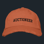 Auctioneer Embroidered Hat<br><div class="desc">"AUCTIONEER" embroidered text. Let everyone know that you're an auctioneer!</div>